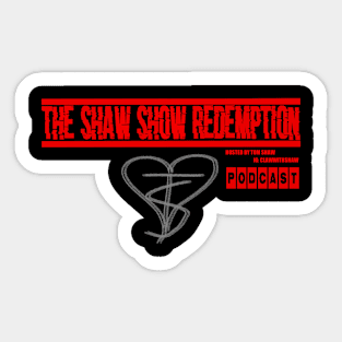 The Shaw Show Redemption Sticker